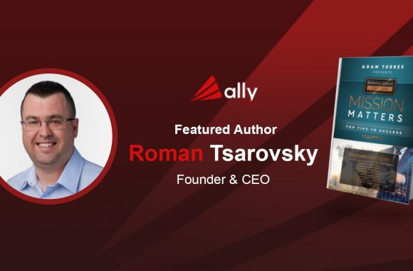 Ally Founder Featured in Mission Matters: World’s Leading Entrepreneurs Reveal Their Top Tips To Success Ally Founder Featured in Mission Matters: World’s Leading Entrepreneurs Reveal Their Top Tips To Success